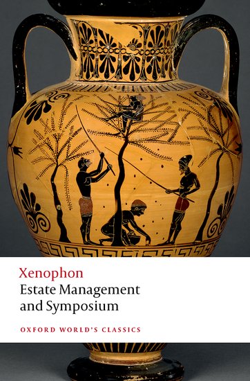 Xenophon: Estate Management and Symposium