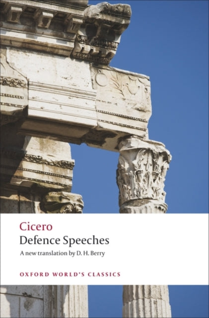 Cicero: Defence Speeches