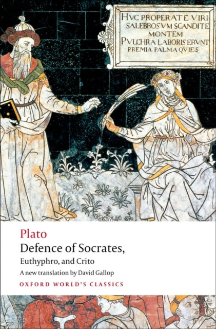 Defence of Socrates, Euthyphro, and Crito