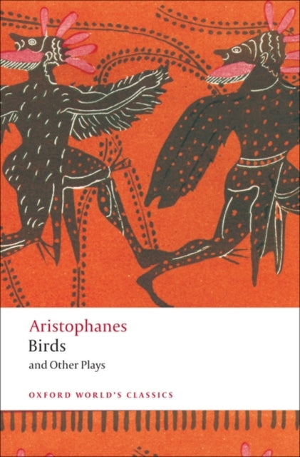Aristophanes: Birds and Other Plays
