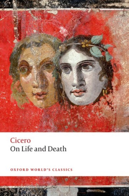 Cicero: On Life and Death
