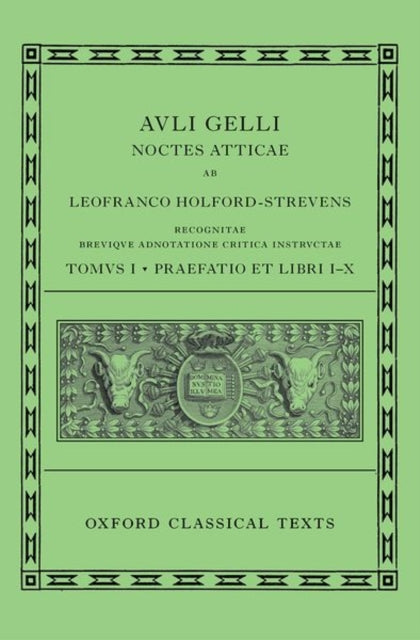 Aulus Gellius: Attic Nights, Preface and Books 1-10 (Auli Gelli Noctes Atticae: Praefatio et Libri I-X)