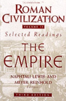 Roman Civilization: Selected Readings : The Empire, Volume 2
