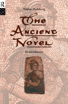 The Ancient Novel : An Introduction