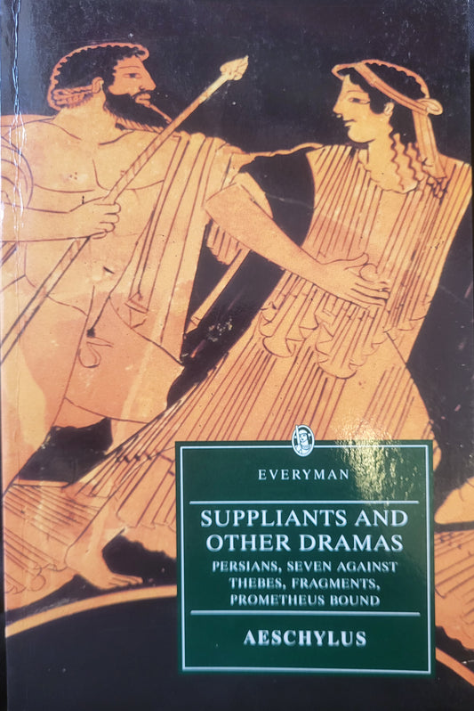 Aeschylus: Suppliants and Other Dramas