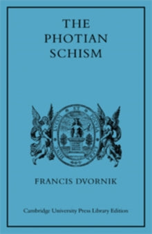 The Photian Schism : History and Legend