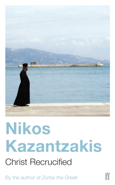 Christ Recrucified - Nikos Kazantzakis