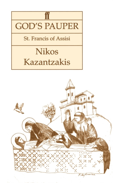 God's Pauper -St Francis of Assisi - Nikos Kazantzakis