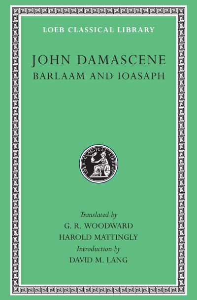 The Loeb Classical Library: Barlaam and Ioasaph