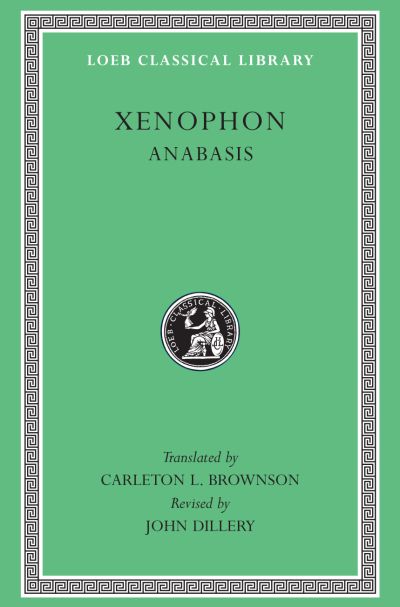 The Loeb Classical Library: Anabasis