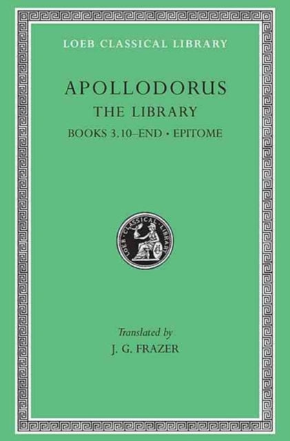 The Loeb Classical Library: The Library, Volume II : Books 3.10–End. Epitome