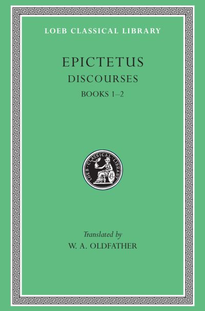 The Loeb Classical Library: Discourses, Books 1–2