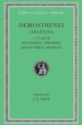 The Loeb Classical Library: Orations, Volume I : Orations 1–17 and 20: Olynthiacs. Philippics. Minor Public Orations
