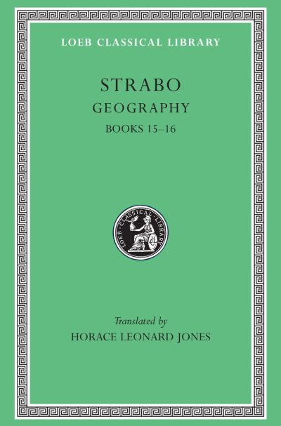 The Loeb Classical Library: Geography, Volume VII : Books 15–16