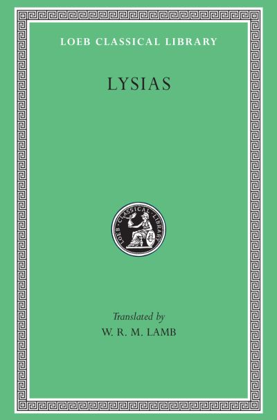 The Loeb Classical Library: Lysias