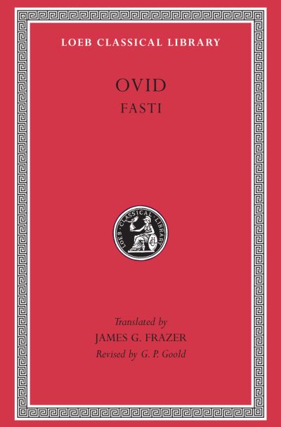 The Loeb Classical Library: Fasti
