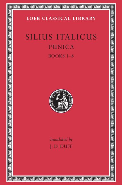 The Loeb Classical Library: Punica, Volume I : Books 1–8