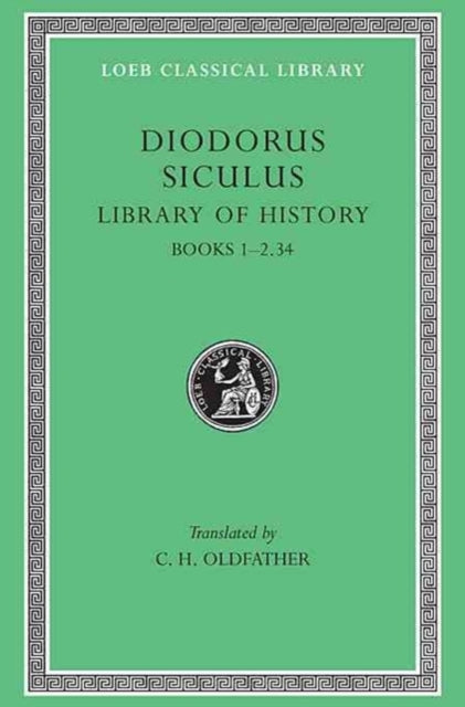 The Loeb Classical Library: Library of History, Volume I : Books 1–2.34