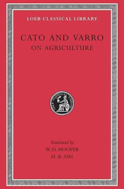 The Loeb Classical Library: On Agriculture