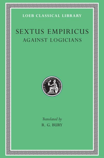 The Loeb Classical Library: Against Logicians