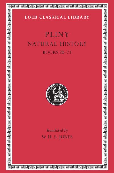 The Loeb Classical Library: Natural History, Volume VI: Books 20–23