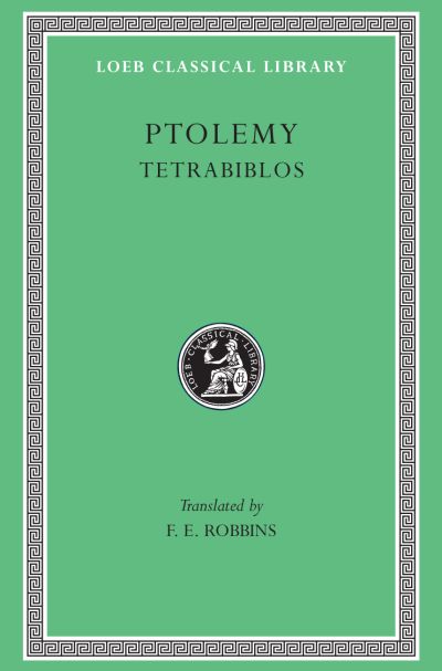 The Loeb Classical Library: Tetrabiblos