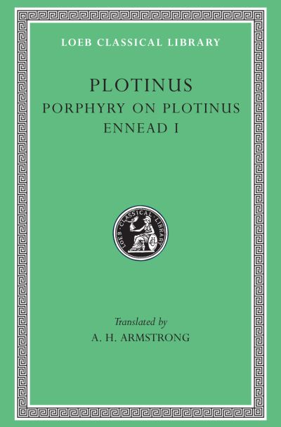 The Loeb Classical Library: Porphyry on Plotinus. Ennead I