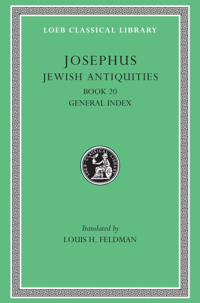 The Loeb Classical Library: Jewish Antiquities, Volume IX : Book 20. General Index