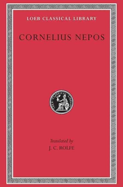 The Loeb Classical Library: Cornelius Nepos