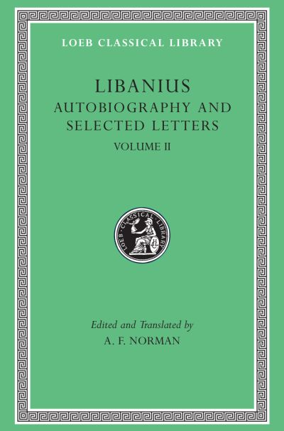 The Loeb Classical Library: Autobiography and Selected Letters, Volume II : Letters 51–193