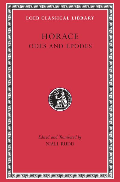 The Loeb Classical Library: Odes and Epodes