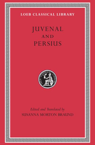The Loeb Classical Library: Juvenal and Persius