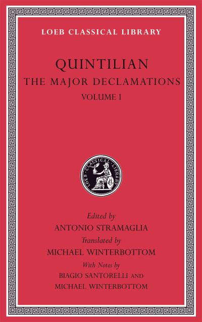 The Loeb Classical Library: The Major Declamations, Volume I
