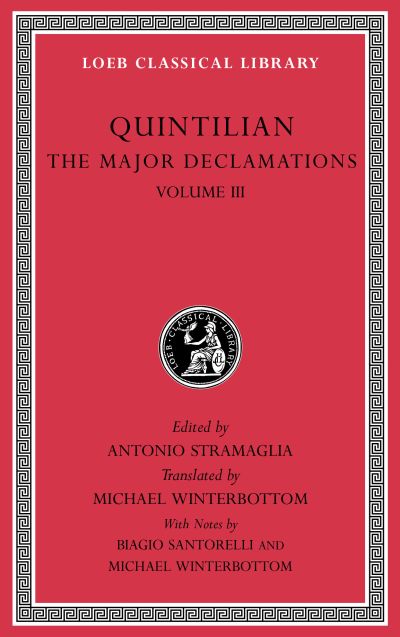 The Loeb Classical Library: The Major Declamations, Volume III