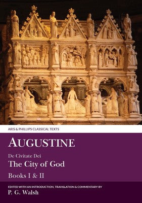 Augustine: The City of God - Books I & II