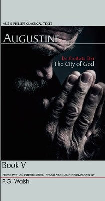 Augustine: The City of God - Book V