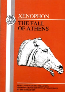 Fall of Athens : Selections from "Hellenika", I and II