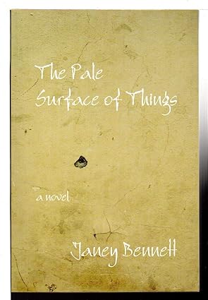 The Pale Surface of Things - Janey Bennett