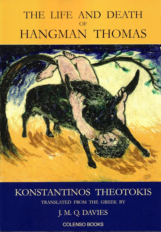 The Life and Death of Hangman Thomas - Konstantinos Theotokis