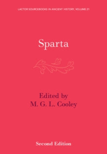 Lactor 21: Spartans - LACTOR Sourcebooks in Ancient History