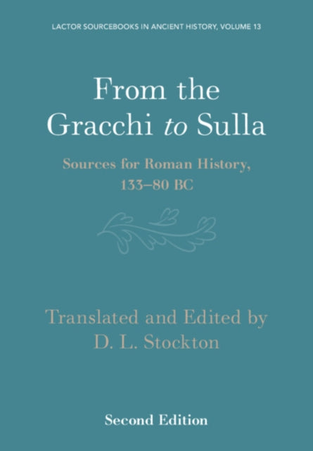 Lactor 13: From the Gracchi to Sulla : Sources for Roman History, 133–80 BC -  LACTOR Sourcebooks in Ancient History