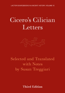 Lactor 10:Cicero's Cilician Letters - LACTOR Sourcebooks in Ancient History