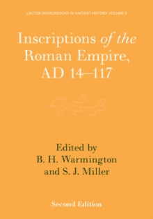 Lactor 8 - Inscriptions of the Roman Empire, AD 14–117 -  LACTOR Sourcebooks in Ancient History