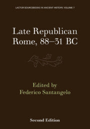 Lactor 7: Late Republican Rome, 88–31 BC  -  LACTOR  Sourcebooks in Ancient History