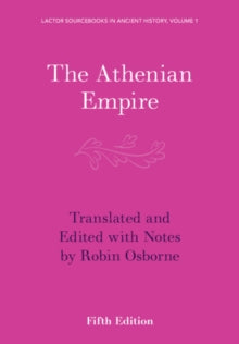 Lactor 1:  The Athenian Empire - LACTOR Sourcebooks in Ancient History