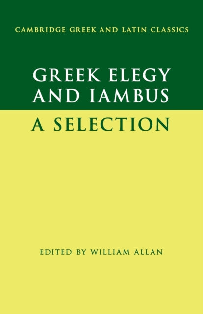 Greek Elegy and Iambus : A Selection