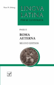 Lingua Latina - Roma Aeterna : Pars II