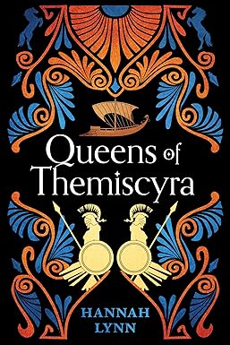 Queens of Themiscyra - Hannah Lynn