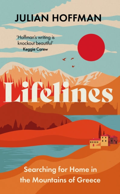 Lifelines : Searching for Home in the Mountains of Greece