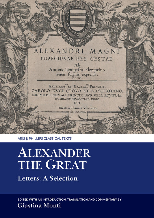 Alexander the Great - Letters: A Selection